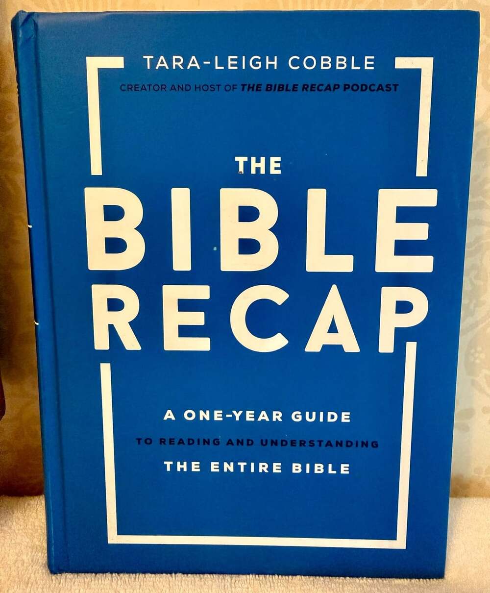 The Bible Recap Tara-Leigh Cobble One-Year Chronological Bible Study Guide